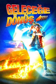 Geleceğe Dönüş 1 – Back to the Future 1