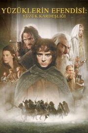 Yüzüklerin Efendisi: 1 Yüzük Kardeşliği – The Lord of the Rings: 1 The Fellowship of the Ring