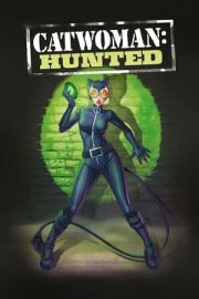 Kedi Kadın: Avlandı – Catwoman: Hunted