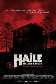 Haile: Bir Aile Kabusu – Haile: A Family Nightmare