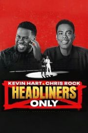 Kevin Hart ve Chris Rock: Yalnızca Başlıklar – Kevin Hart & Chris Rock: Headliners Only