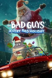 Kim Demiş Kötüyüz Diye? – Çok Kötü Bir Noel – The Bad Guys: A Very Bad Holiday