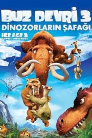 Buz Devri 3: Dinozorların Şafağı – Ice Age 3: Dawn of the Dinosaurs