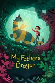 Babamın Ejderhası – My Father’s Dragon