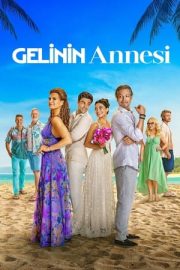 Gelinin Annesi – Mother of the Bride