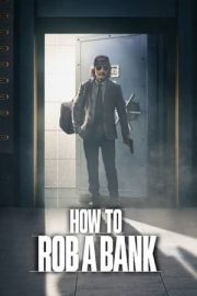 Bir Banka Nasıl Soyulur? – How to Rob a Bank