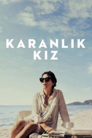 Karanlık Kız – The Lost Daughter