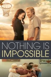 Hiçbir Şey İmkansız Değildir – Nothing Is Impossible