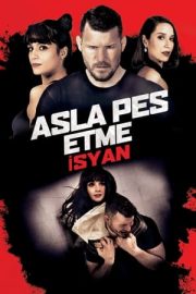 Asla Pes Etme 4: İsyan – Never Back Down 4: Revolt