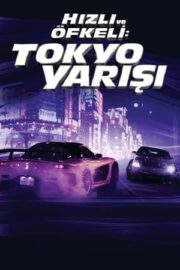 Hızlı ve Öfkeli 3: Tokyo Yarışı – The Fast and the Furious 3: Tokyo Drift